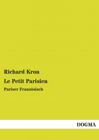 Kniha Le Petit Parisien Richard Kron