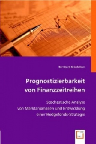 Kniha Prognostizierbarkeit von Finanzzeitreihen Bernhard Kronfellner