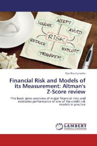 Könyv Financial Risk and Models of its Measurement: Altman's Z-Score review Ihor Kruchynenko