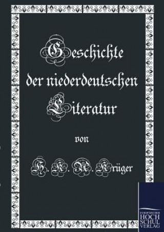 Könyv Geschichte der niederdeutschen Literatur H. K. Krüger