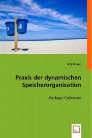 Książka Praxis der dynamischen Speicherorganisation Jörg Krüger