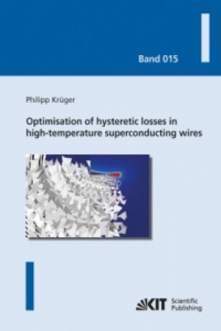 Buch Optimisation of hysteretic losses in high-temperature superconducting wires Philipp Krüger