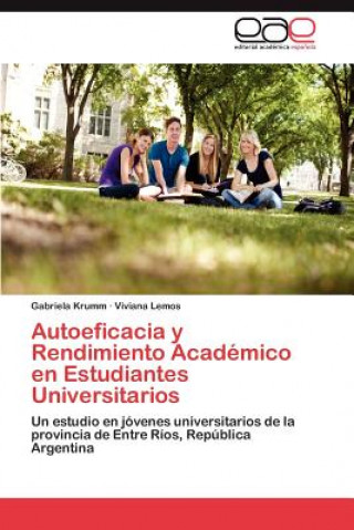 Knjiga Autoeficacia y Rendimiento Academico En Estudiantes Universitarios Gabriela Krumm