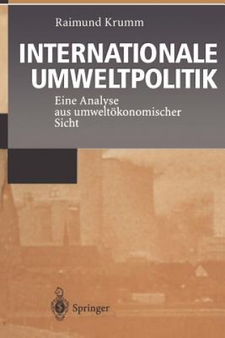 Könyv Internationale Umweltpolitik Raimund Krumm