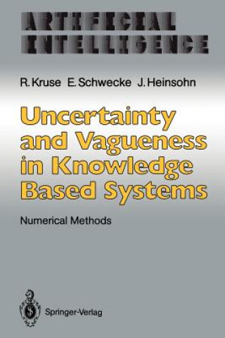 Kniha Uncertainty and Vagueness in Knowledge Based Systems Rudolf Kruse