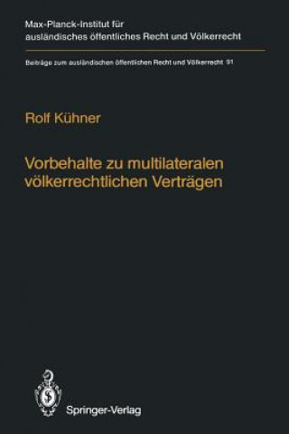 Livre Vorbehalte Zu Multilateralen Volkerrechtlichen Vertragen / Reservations to Multilateral Treaties Rolf Kühner