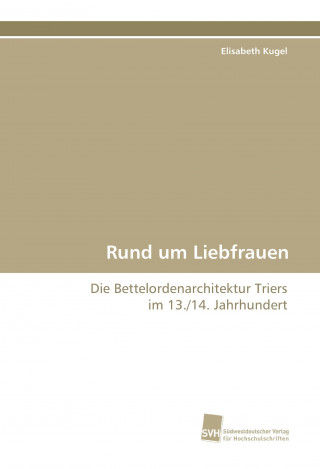 Libro Rund um Liebfrauen Elisabeth Kugel