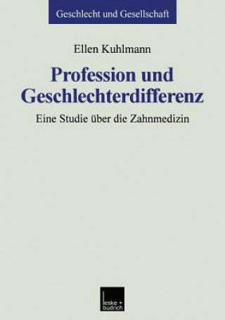 Kniha Profession Und Geschlechterdifferenz Ellen Kuhlmann