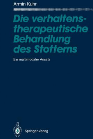 Book Die verhaltenstherapeutische Behandlung des Stotterns Armin Kuhr