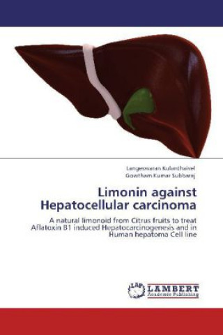 Knjiga Limonin against Hepatocellular carcinoma Langeswaran Kulanthaivel