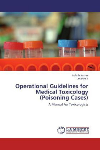 Kniha Operational Guidelines for Medical Toxicology (Poisoning Cases) Lohith Kumar