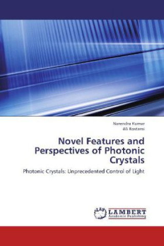 Kniha Novel Features and Perspectives of Photonic Crystals Narendra Kumar