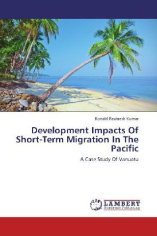 Knjiga Development Impacts Of Short-Term Migration In The Pacific Ronald Ravinesh Kumar