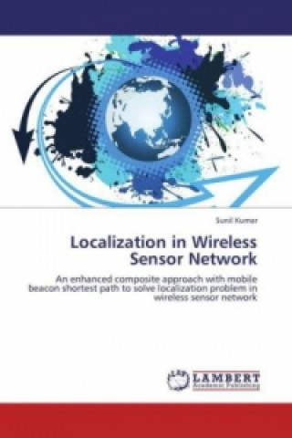 Książka Localization in Wireless Sensor Network Sunil Kumar