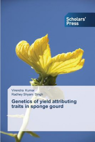 Knjiga Genetics of yield attributing traits in sponge gourd Virendra Kumar