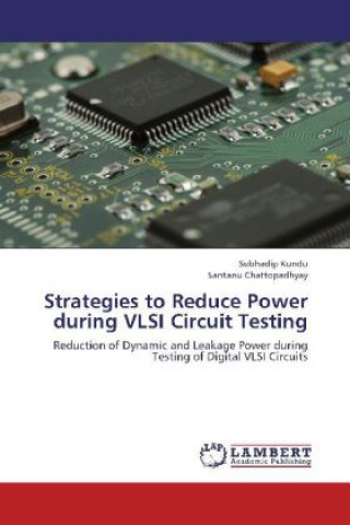 Książka Strategies to Reduce Power during VLSI Circuit Testing Subhadip Kundu