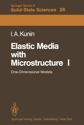 Kniha Elastic Media with Microstructure I I. A. Kunin