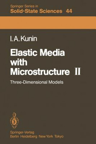 Carte Elastic Media with Microstructure II I. A. Kunin
