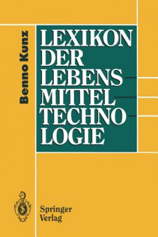 Book Lexikon der Lebensmitteltechnologie Benno Kunz