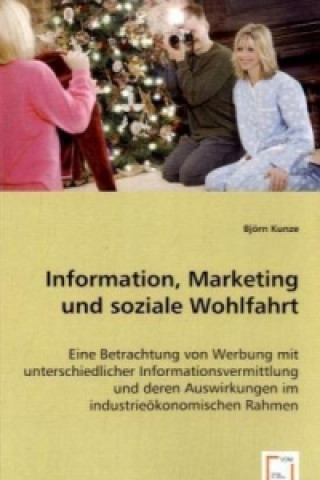 Knjiga Information, Marketing und soziale Wohlfahrt Björn Kunze