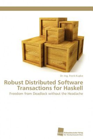 Libro Robust Distributed Software Transactions for Haskell Frank Kupke