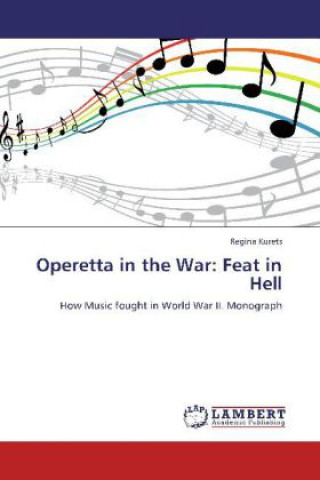 Książka Operetta in the War: Feat in Hell Regina Kurets