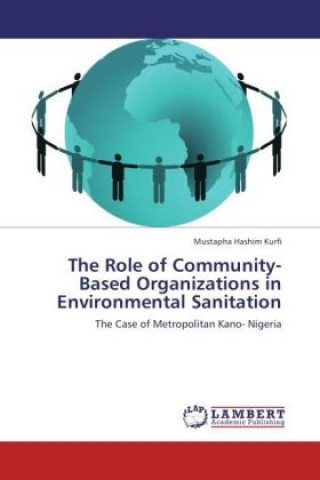 Carte The Role of Community-Based Organizations in Environmental Sanitation Mustapha Hashim Kurfi