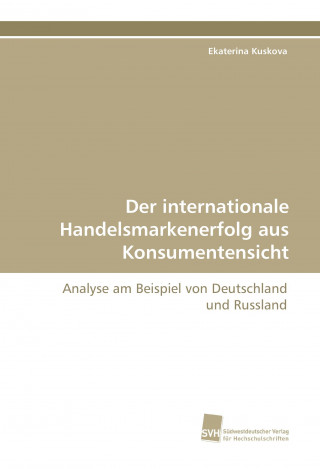 Carte Der internationale Handelsmarkenerfolg aus Konsumentensicht Ekaterina Kuskova