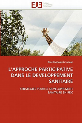 Könyv L''approche Participative Dans Le Developpement Sanitaire René Kusongisila Suenge