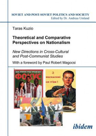 Könyv Theoretical and Comparative Perspectives on Nati - New Directions in Cross-Cultural and Post-Communist Studies Taras Kuzio