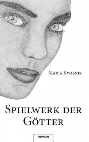 Книга Spielwerk der Goetter Maria Kwasnik