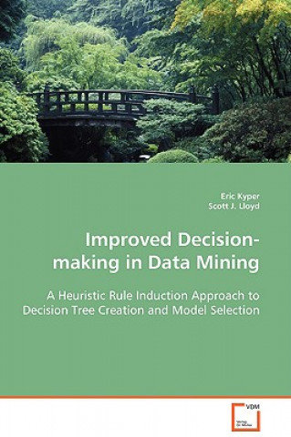Carte Improved Decision-making in Data Mining Eric Kyper