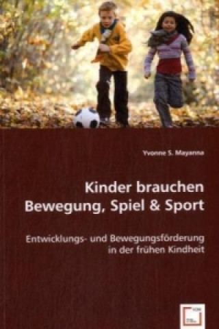 Książka Kinder brauchen Bewegung, Spiel & Sport Yvonne S. Mayanna