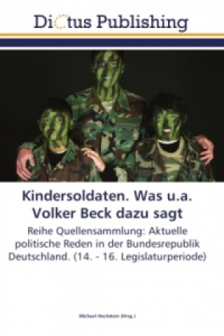 Kniha Kindersoldaten. Was u.a. Volker Beck dazu sagt Michael Hochstein