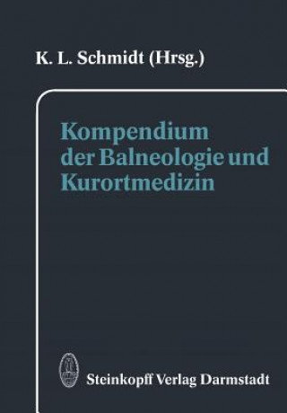 Knjiga Kompendium der Balneologie und Kurortmedizin Klaus L. Schmidt