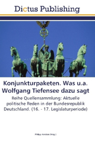 Kniha Konjunkturpaketen. Was u.a. Wolfgang Tiefensee dazu sagt Philipp Kersten