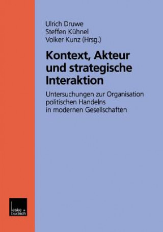 Kniha Kontext, Akteur Und Strategische Interaktion Ulrich Druwe