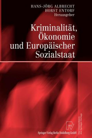 Kniha Kriminalit t,  konomie Und Europ ischer Sozialstaat Hans-Jörg Albrecht