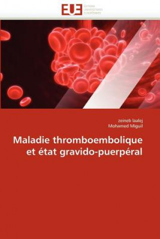 Carte Maladie Thromboembolique Et  tat Gravido-Puerp ral Zeineb Laalej