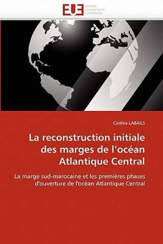 Carte La Reconstruction Initiale Des Marges de l''oc an Atlantique Central Cinthia Labails