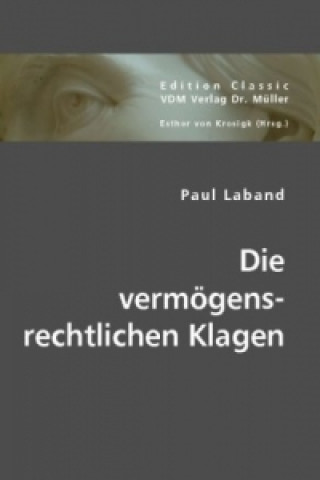 Kniha Die vermögensrechtlichen Klagen Paul Laband