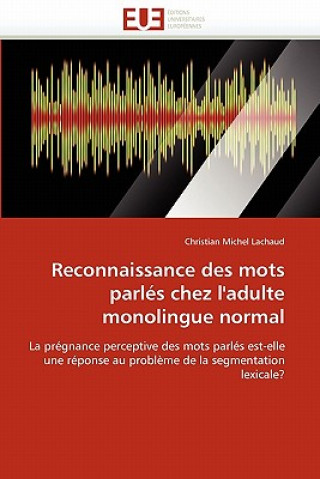 Carte Reconnaissance Des Mots Parl s Chez l''adulte Monolingue Normal Christian Michel Lachaud