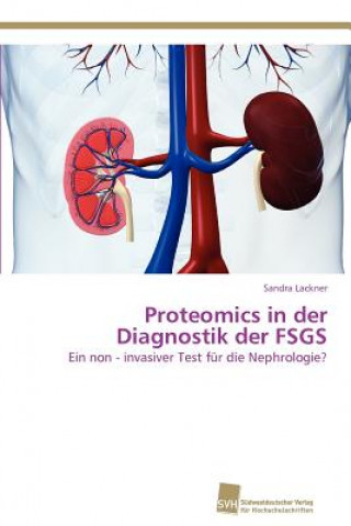 Kniha Proteomics in Der Diagnostik Der Fsgs Sandra Lackner