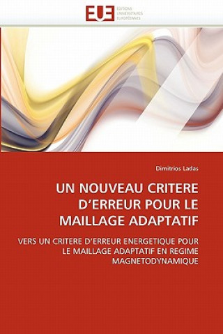 Книга Un Nouveau Critere d''erreur Pour Le Maillage Adaptatif Dimitrios Ladas