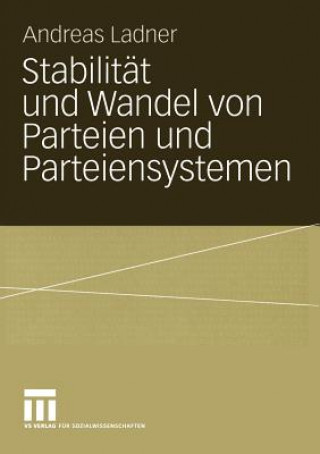 Книга Stabilitat und Wandel von Parteien und Parteiensystemen Andreas Ladner