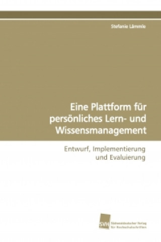 Könyv Eine Plattform für persönliches Lern-  und Wissensmanagement Stefanie Lämmle