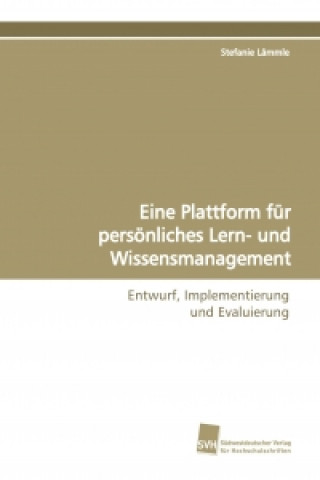 Knjiga Eine Plattform für persönliches Lern-  und Wissensmanagement Stefanie Lämmle