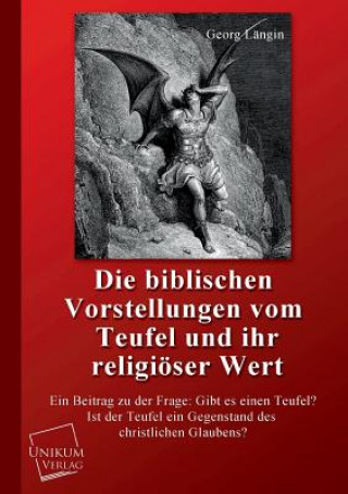 Carte Biblischen Vorstellungen Vom Teufel Und Ihr Religioser Wert Georg Längin