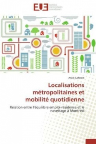 Book Localisations métropolitaines et mobilité quotidienne Anick Laforest
