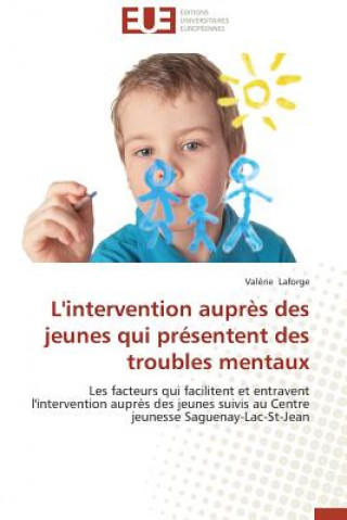 Kniha L'Intervention Aupr s Des Jeunes Qui Pr sentent Des Troubles Mentaux Valérie Laforge